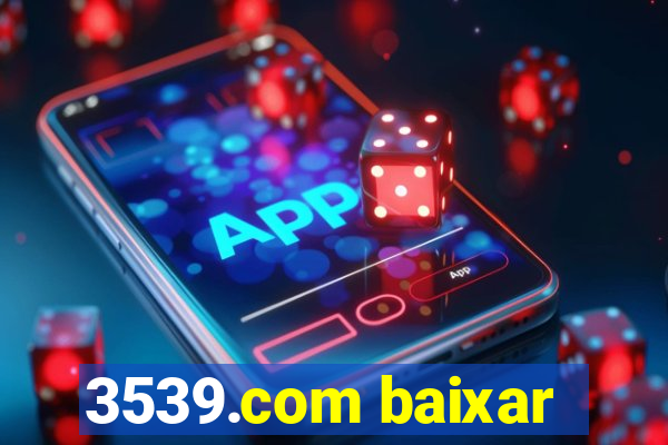 3539.com baixar